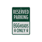 Parkplatzschild “EGGheads only”