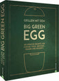 Grillen mit dem Big Green Egg – Kochbuch